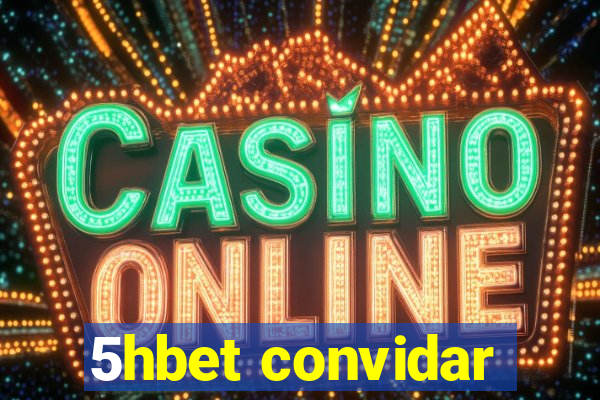 5hbet convidar